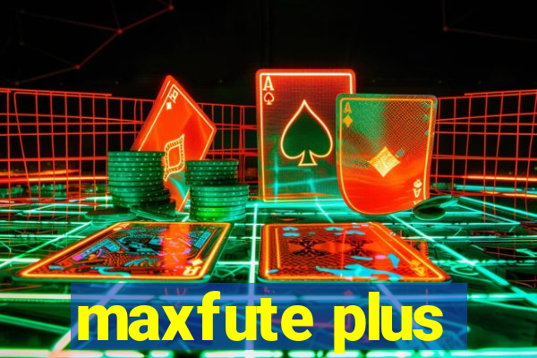 maxfute plus